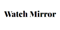www.watchmirror.com